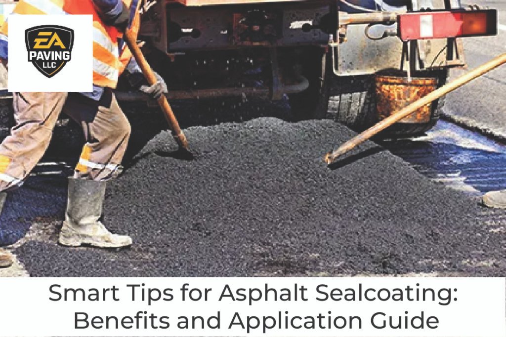 Smart Tips for Asphalt Sealcoating: Benefits and Application Guide