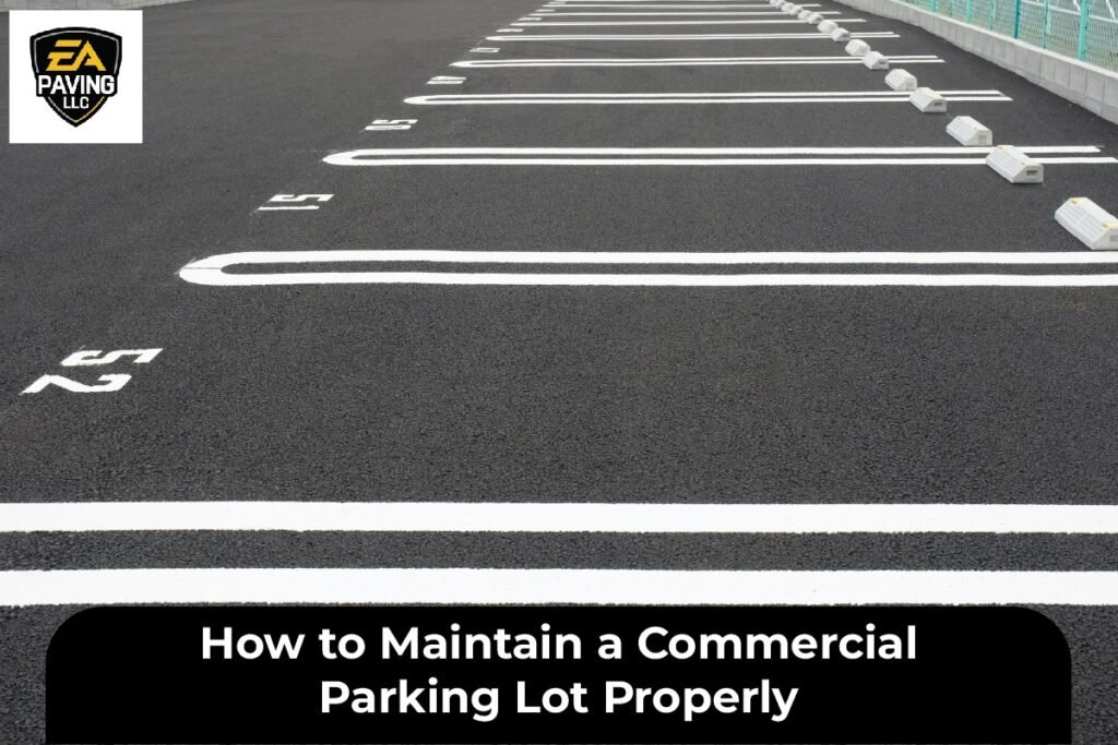 How to Maintain a Commercial Parking Lot Properly